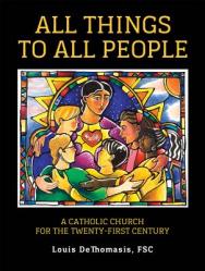  All Things to All People: A Catholic Church for the Twenty-First Century 