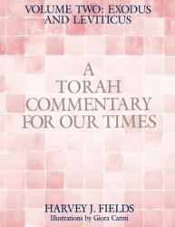  Torah Commentary for Our Times: VOLUME II: EXODUS AND LEVITICUS: Volume 2: 