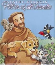  Saint Francis: Patron of All Animals 