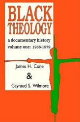  Black Theology: A Documentary History: 1966-1979 