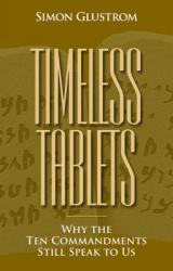  Timeless Tablets: Why the Ten Commandants Still Speak to Us 