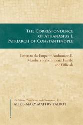  The Correspondence of Athanasius I, Patriarch of Constantinople 