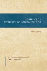  Nikephoros, Patriarch of Constantinople: Short History 