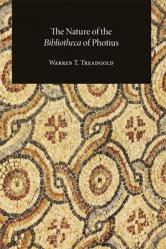  The Nature of the Bibliotheca of Photius 