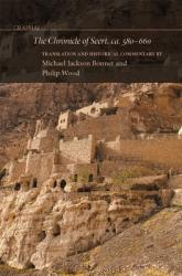  The Chronicle of Seert, Ca. 580-660 