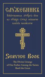  The Divine Liturgy of Our Father Among the Saints Basil the Great: Slavonic-English Parallel Text 