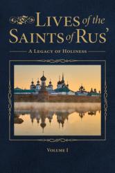  Lives of the Saints of Rus\': A Legacy of Holiness 