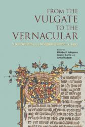  From the Vulgate to the Vernacular: Four Debates on an English Question C. 1400 