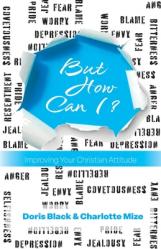  But How Can I?: Improving Your Christian Attitude 