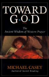  Toward God: The Ancient Wisdom of Western Prayer 