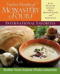  Twelve Months of Monastery Soups: International Favorites 