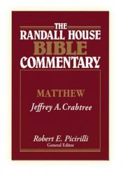  The Randall House Bible Commentary: Matthew 