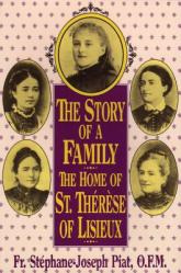  The Story of a Family: The Home of St. Therese of Lisieux 