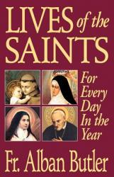  Lives of the Saints: For Everyday in the Year 
