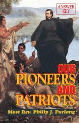  Our Pioneers and Patriots: Answer Key 