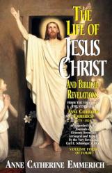  Life of Jesus Christ and Biblical Revelations, Volume 4 