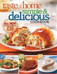  Taste of Home Simple & Delicious, Second Edition: All New Second Edition 242 Recipes 