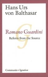  Romano Guardini: Reform from the Source 