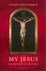  My Jesus: Encountering Christ in the Gospel 