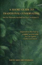  A Short Guide to Traditional Conservatism: How the Philosophy That Built the West Can Restore It 