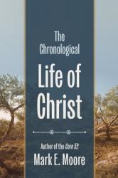  The Chronological Life of Christ 