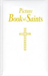  Picture Book of Saints: Illustrated Lives of the Saints for Young and Old 