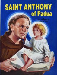  Saint Anthony of Padua: The World\'s Best Loved Saint 