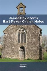  James Davidson\'s East Devon Church Notes 