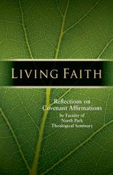  Living Faith: Reflections on Covenant Affirmations 