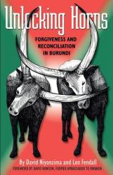  Unlocking Horns: Forgiveness and Reconciliation in Burundi 