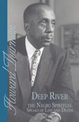  Deep River and the Negro Spiritual Speaks of Life and Death 