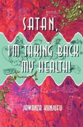  Satan, I\'m Taking Back My Health! 
