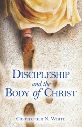  Discipleship and the Body of Christ 