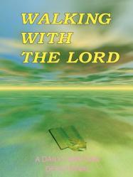  Walking with the Lord: A Daily Christian Devotional 