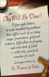  Thy Will Be Done!: Letters of St. Francis de Sales 