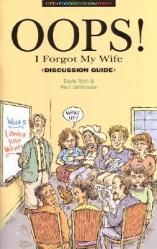  Oops! I Forgot My Wife Discussion Guide 
