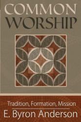  Common Worship: Tradition, Formation, Mission 