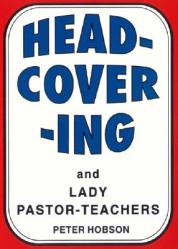  Head-Covering and Lady Pastor-Teachers 