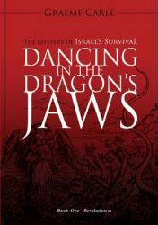  Dancing in the Dragon\'s Jaws: The Mystery of Israel\'s Survival 