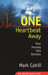  One Heartbeat Away: Your Journey Into Eternity 