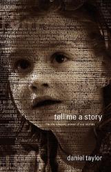  Tell Me a Story: The Life-Shaping Power of Our Stories 