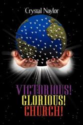  Victorious! Glorious! Church! 