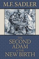  The Second Adam and the New Birth: The Doctrine of Baptism as Contained in Holy Scripture 