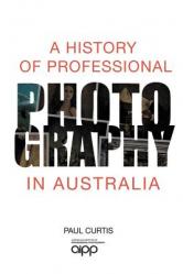  A History of Professional Photography in Australia 