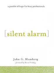  Silent Alarm: A Parable of Hope for Busy Professionals 