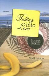  Falling Into Love: How an Average Guy Got the Girl of His Dreams 