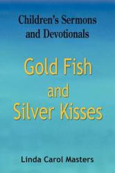  Gold Fish and Silver Kisses 