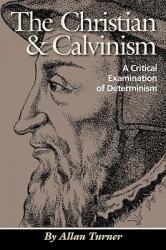  The Christian & Calvinism 