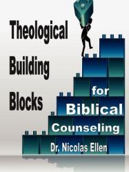  Theological Building Blocks for Biblical Counseling 