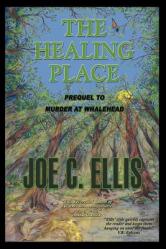  The Healing Place--Prequel to Murder at Whalehead 